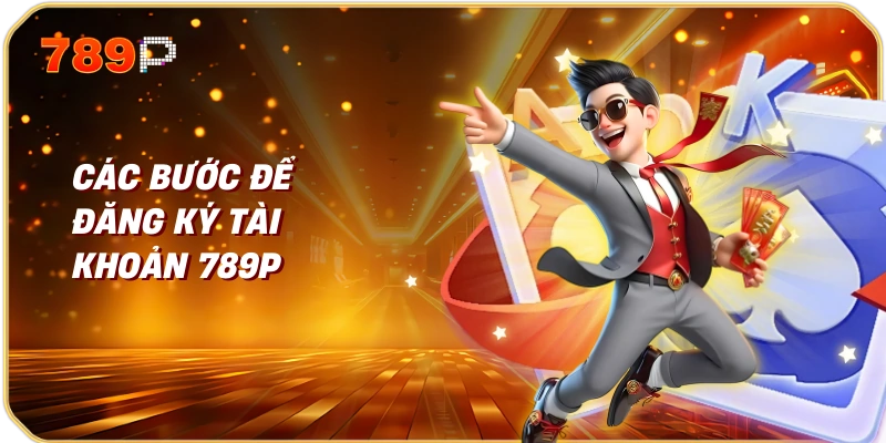 Đăng Ký 789p Dễ Dàng Và Nhanh Chóng 2 Các Bước Để Đăng Ký Tài Khoản 789p