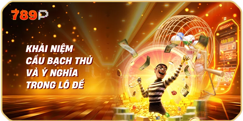 Cầu Bạch Thủ | Tìm Hiểu Về Những Con Số May Mắn 1 Khái Niệm Cầu Bạch Thủ và Ý Nghĩa Trong Lô Đề